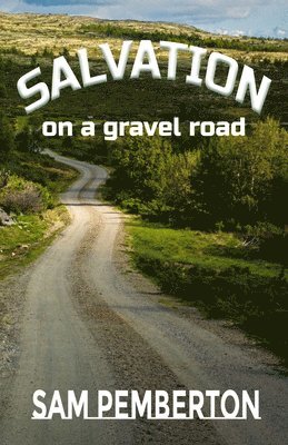 bokomslag Salvation on a Gravel Road