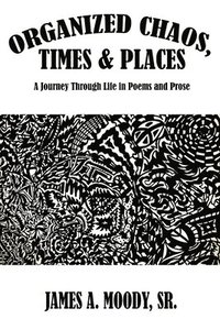 bokomslag Organized Chaos, Times and Places