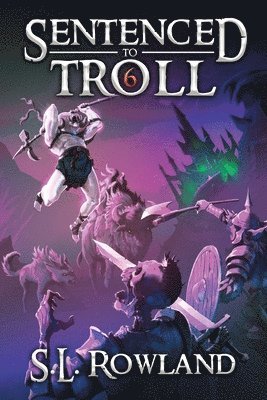 S L Rowland, S. L. Rowland, S.L. Rowland - Sentenced to Troll 6, Häftad
