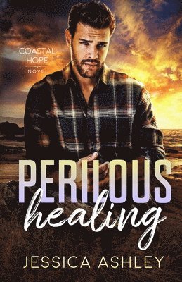 Jessica Ashley - Perilous Healing, Häftad