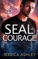 Jessica Ashley - SEAL of Courage, Häftad. Tillgänglighet: Lägg i varukorg
