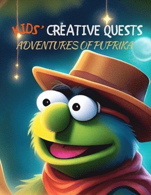 Kids' Creative Quests (Adventures of Puprika)