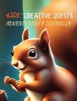 Kids' Creative Quests (Adventures of Squirella)
