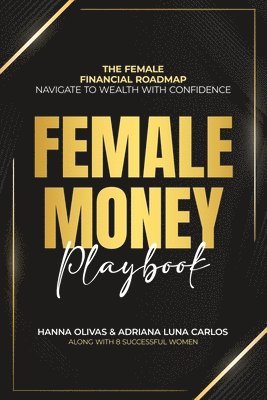 Hanna Olivas - Female Money Playbook, Häftad