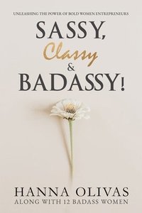 bokomslag Sassy, Classy & Badassy!