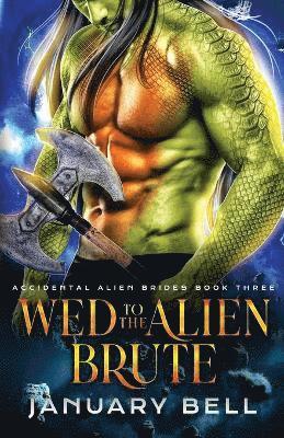 Wed To The Alien Brute 1