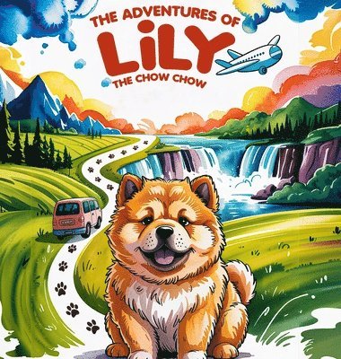 Adventures of Lily the Chow Chow