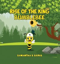 bokomslag Rise Of The King Bumblebee