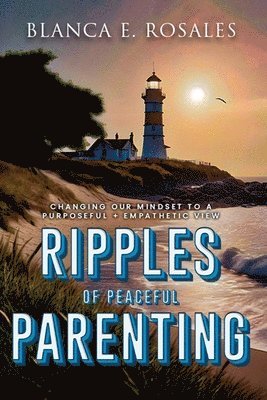 Ripples Of Peaceful Parenting 1