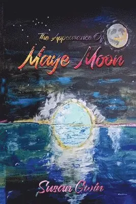 Susan Gwin - Appearance of Maye Moon, Häftad. Tillgänglighet: Lägg i varukorg