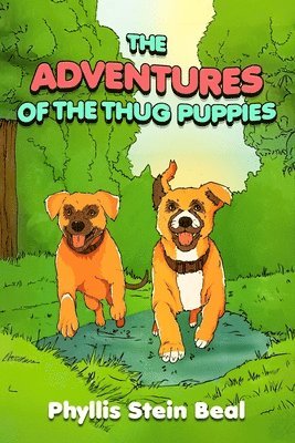 Phyllis Stein Beal - Adventures of the Thug Puppies, Häftad