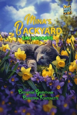 Grantham, Christina Fontenette - Mina's Backyard - Say Goodbye, Häftad