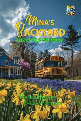 Grantham, Christina Fontenette, Peltier - Mina's Backyard - The Little Visitors, Häftad