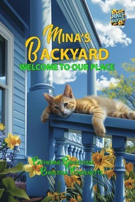 Mina's Backyard - Welcome to Our Place 1