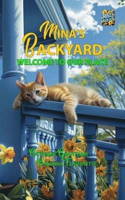 Catherine Grantham, Christina Fontenette - Mina's Backyard - Welcome to Our Place, Inbunden