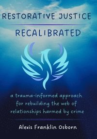 bokomslag Restorative Justice Recalibrated