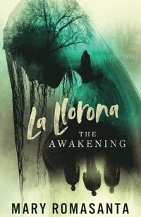 bokomslag La Llorona: The Awakening