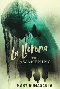 bokomslag La Llorona: The Awakening