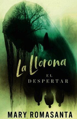 La Llorona: El Despertar