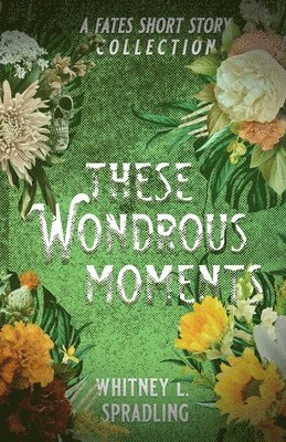 These Wondrous Moments