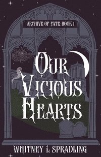 bokomslag Our Vicious Hearts