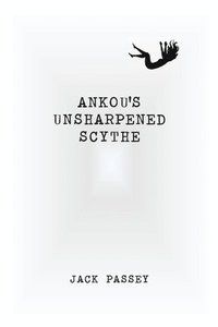 bokomslag Ankou's Unsharpened Scythe