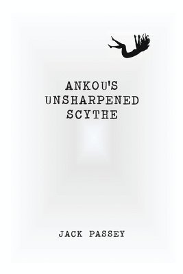 bokomslag Ankou's Unsharpened Scythe