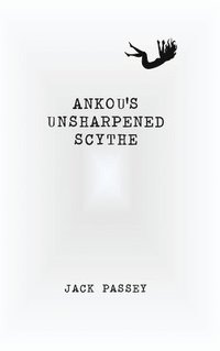 bokomslag Ankou's Unsharpened Scythe