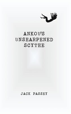 bokomslag Ankou's Unsharpened Scythe