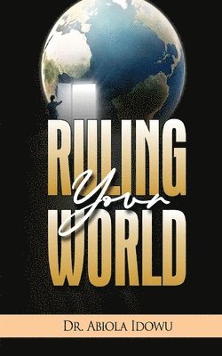 Ruling Your World 1