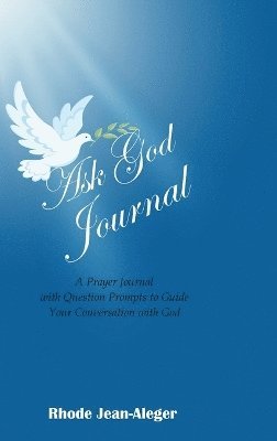 Rhode Jean-Aleger - Ask God, Inbunden