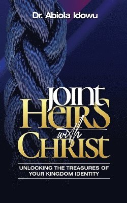 Abiola Idowu - Joint Heirs with Christ, Häftad