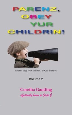 Parents, Obey Your Children, Volume 2