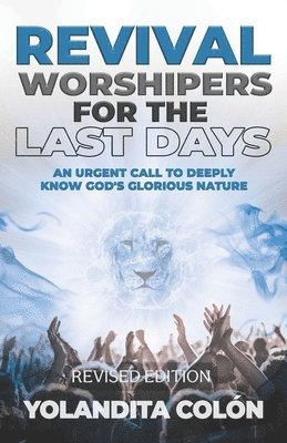 Revival Worshipers For The Last Days 1