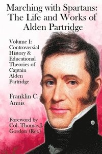 bokomslag Controversial History & Educational Theories of Captain Alden Partridge
