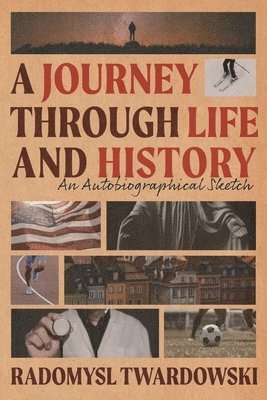 A Journey Through Life and History 1