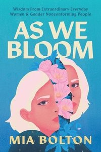 bokomslag As We Bloom