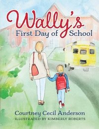 bokomslag Wally's First Day of School
