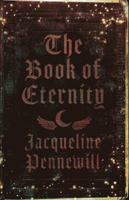 Jacqueline Pennewill - Book of Eternity, Häftad