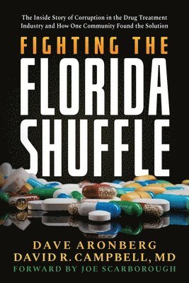 bokomslag Fighting the Florida Shuffle: The Inside Story of Corruption in the Drug Treatment Industry and How One Community Found the Solution