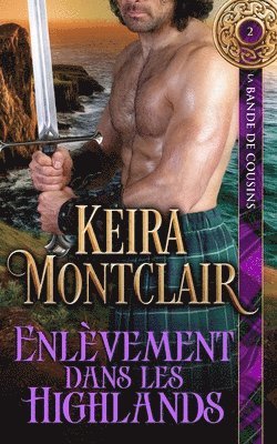 Keira Montclair - Enlèvement dans les Highlands, Häftad