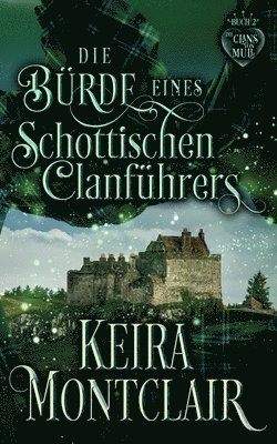 Keira Montclair - Bürde eines schottischen Clanführers, Häftad