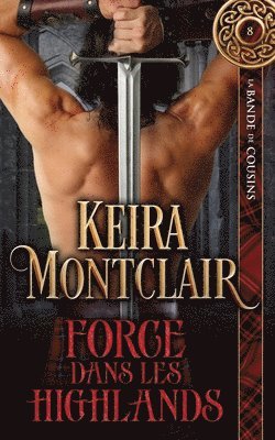 Keira Montclair - Force dans les Highlands, Häftad