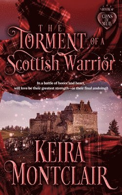 Keira Montclair - Torment of a Scottish Warrior, Häftad