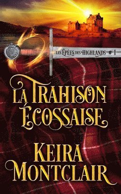 Keira Montclair - Trahison Écossaise, Häftad