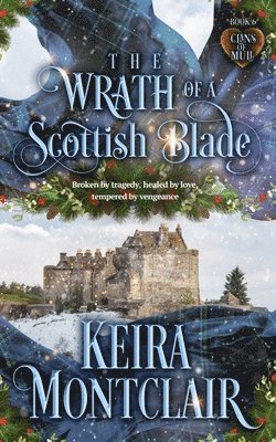 Keira Montclair - Wrath of a Scottish Blade, Häftad