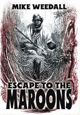Escape to the Maroons