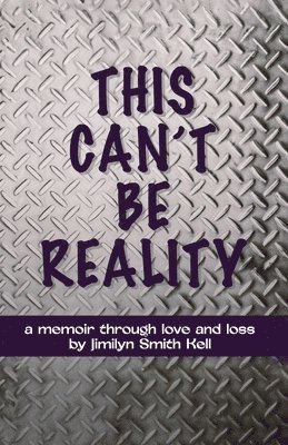 Jimilyn Smith Kell - This Can't Be Reality, Häftad