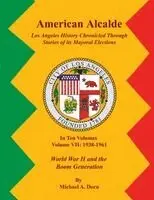 Michael A Dorn - American Alcalde Los Angeles History Chronicled Through Stories of its Mayoral Elections, Häftad. Tillgänglighet: Lägg i varukorg