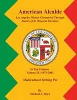 Michael A Dorn - American Alcalde Los Angeles History Chronicled Through Stories of its Mayoral Elections, Häftad. Tillgänglighet: Lägg i varukorg